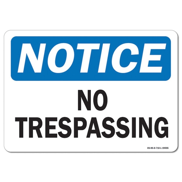 Safety Sign, OSHA Notice, 7" Height, 10" Width, Aluminum, No Trespassing, Landscape